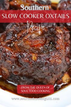 the cover of southern slow cooker oxtails recipe from the queen of soul food cooking