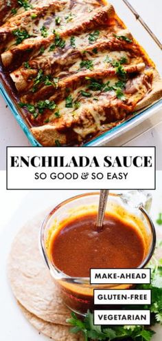 an enchilada sauce in a glass dish with tortillas on the side