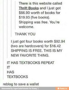 the text reads, there is this website called thrift books and i just got $ 699 worth of books for shipping