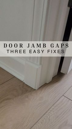 the door jamb gaps are three easy fixes