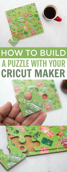 a hand holding a piece of puzzle with the words how to build a puzzle with your cricut maker