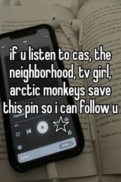 an open book with the text if u listen to gas, the neighborhood tv girl arctic monkeys save this pin so i can follow