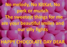 some pink candies with the words happy chocolate day dear