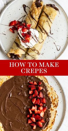 two plates with desserts on them and the words how to make crepes