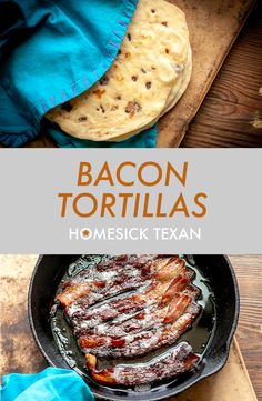 bacon tortillas in a cast iron skillet on a wooden cutting board with blue napkin