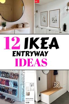 the top ten ikea entryway ideas are in this collage with pictures and text