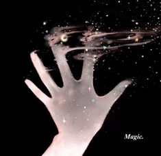 a white hand reaching up into the air with stars in the sky behind it and an inscription that reads, magic