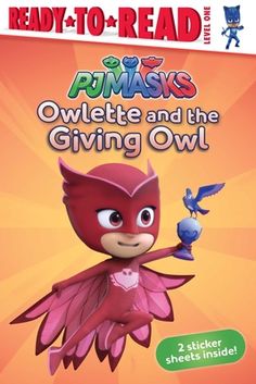 the book cover for pj masks owlette and the giving owl, with an image of