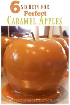 caramel apples with text overlay that says 6 tips for perfect caramel apples