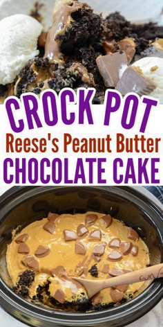 crock pot reese's peanut butter chocolate cake is ready to be eaten and served