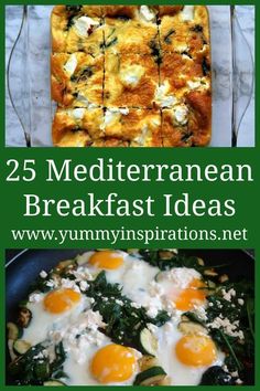 some food that is in a pan and on top of a table with the words 25 mediterranean breakfast ideas