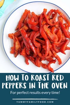 how to roast red peppers in the oven for perfect results every time