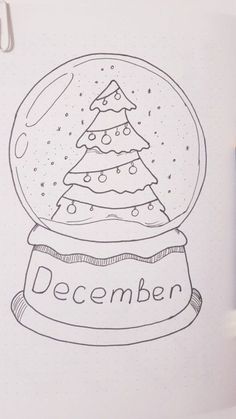 a drawing of a snow globe with a christmas tree in it and the words december written underneath