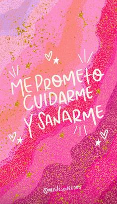 the words me prometo cudrame y sanarme written in white ink on a pink and purple background