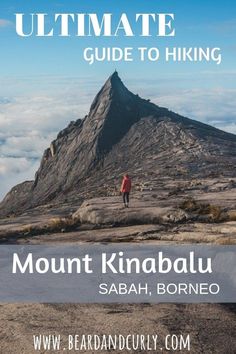 the ultimate guide to hiking mount kinabau in sabah, boro