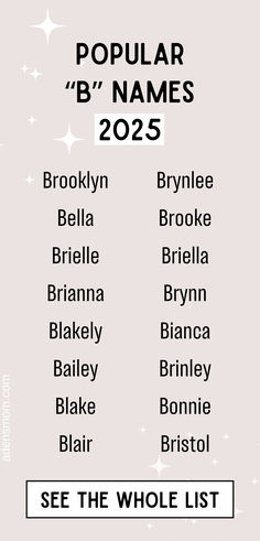 popular "B" names 2025 - list of girls names from Brooklyn to Bristol - see the whole list B Baby Names, B Names, Baby Name List, Name List, Expecting Baby, Letter B, Unique Baby