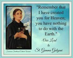 st cecilia gaugi with the quote i have created you for heaven, you have nothing to do with the earth