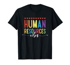 a black t - shirt with the words human resources written in rainbow letters on it