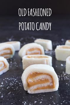 old fashioned potato candy on a table with salt sprinkled around it and the text overlay reads old fashioned potato candy