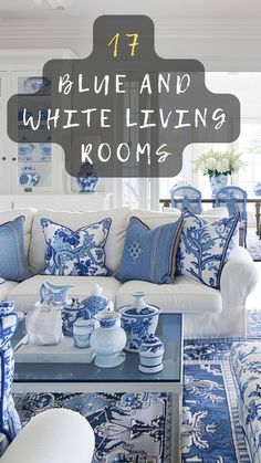 blue and white living rooms with text overlay that reads 17 blue and white living rooms