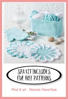 two knitted baskets with text that reads spa kit includes five free patterns find it at nana's favorites