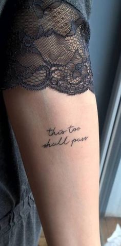 This Too Shall Pass Cursive Tattoo, Wrist Tattoos For Women Writing, This Will Pass Tattoo, Meaningful Saying Tattoos For Women, Writting Tattoo Ideas Female, This Too Will Pass Tattoo, This Too Shall Pass Quote Tattoo Arm, This To Shall Pass Tattoo, Tattoo Phrases For Women