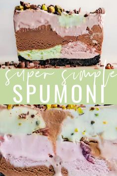 a close up of a slice of cake with the words super simple spumoni on it