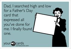 a woman holding a sign that says dad, i search high and low for a father's day card that expressed all you've done for me