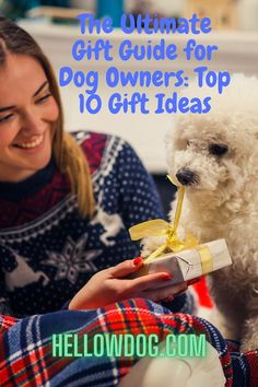 the ultimate gift guide for dog owners top 10 gifts