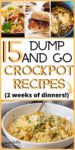 the cover of dump and go crockpot recipes for two week's dinner