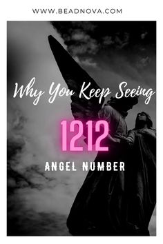 a statue with the words, why you keep seeing 121 angel number