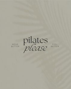 the words pilates please are written in black on a white background with palm leaves