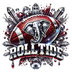 an elephant is on top of a football ball with the word roll tide written below it