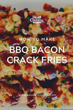 BBQ Bacon Crack Fries | Best French Fry Toppings | BBQ Sauce on Fries | Recipe For Loaded Fries Bbq Chicken Loaded Fries, Fry Toppings, Waffle Fries Recipe, Recipes For Bbq, Bbq Beef Short Ribs, Oven Bbq Chicken, Oven Chicken Wings, Country Bbq