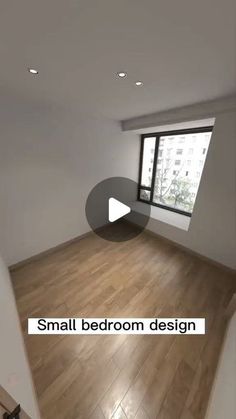 an empty room with wood flooring and a window that reads small bedroom design on it