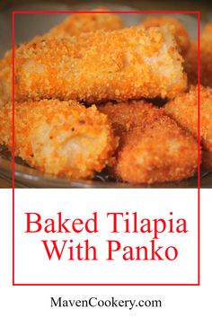 baked tilapia with panko is an easy and delicious appetizer recipe