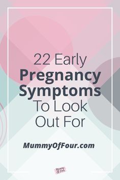 the words 22 early pregancy symptoms to look out for on a pink and