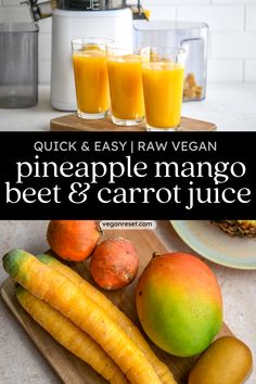 pineapple mango beet and carrot juice on a cutting board with fresh fruit in the background