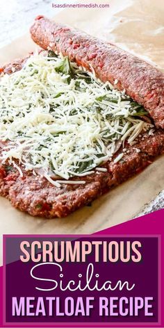 a close up of a pizza on a pan with the words scrumptious sicilian meatloaf recipe