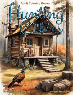 an adult coloring book featuring a cabin with a bird on the porch and steps leading up to it