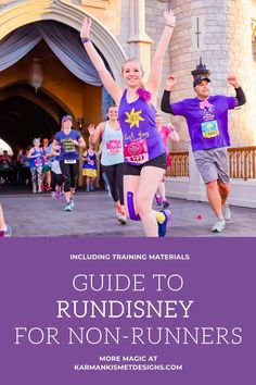 the guide to rundisney for non - runners at disney world with text overlay that reads, including training materials