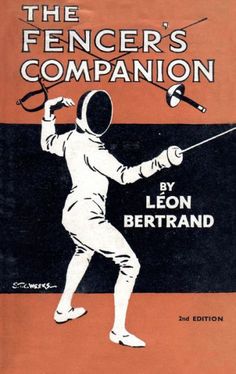 the fencer's companion by leon bertrand