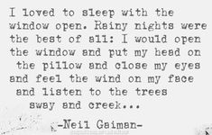 an old poem written in black and white with the words, i loved to sleep with the window open rainy nights were the best of all