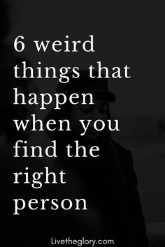 a man with a hat and coat on, in the dark text reads 6 weird things that happen when you find the right person