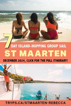 two women in bikinis sitting on the beach with text that reads 7 day island - hopping group sail st maarten