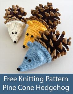 knitted pine cone hedgehogs with the text free knitting pattern