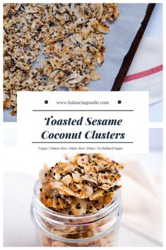 toasted sesame coconut clusters in a glass jar with text overlay that reads toasted sesame coconut clusters