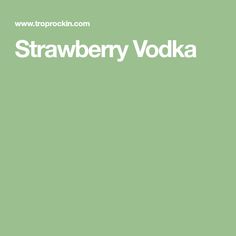 a green background with the words strawberry vodka in white letters on it and an image of a