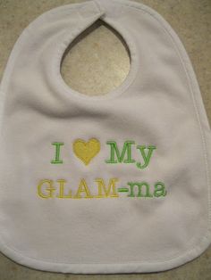 I Love My Glamma-glam-ma bib, glammother bib, persoanlized grandmother bib, personalized grandma bib, glamma bib Personalized White Bib For Birthday, Personalized White Birthday Bib, Customizable White Birthday Bib, Customizable Cheap Bib For Gifts, Cute Personalized Birthday Bib, Personalized Cotton Bib As Gift, Funny Bibs, Customizable White Cotton Bib, Customizable White Bib For Babies