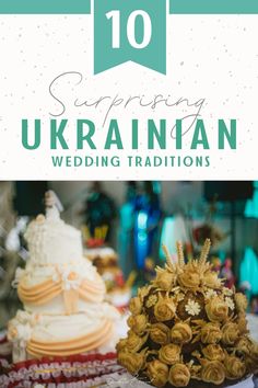 the top 10 surprising ukraine wedding traditions for brides and grooms to know before they get married